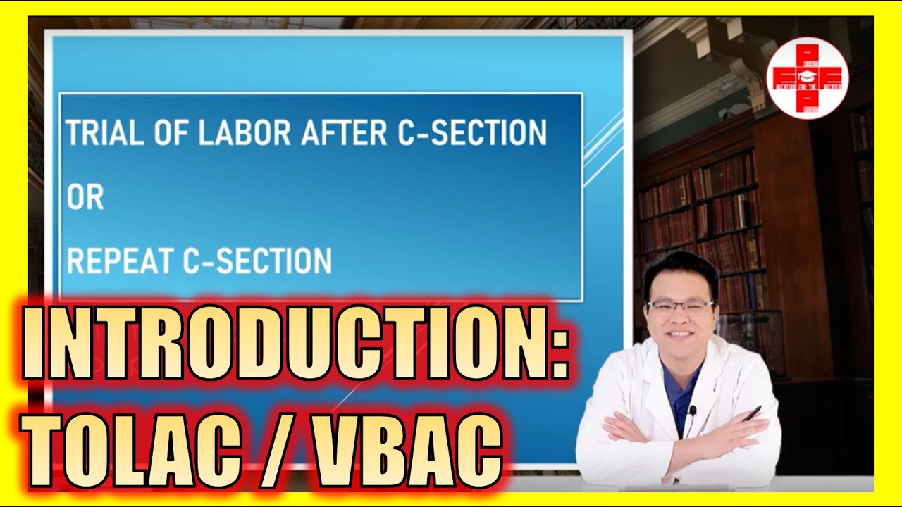 TOLAC/VBAC: Introduction to Trial of Labor after Cesarean and Vaginal Birth After Cesarean - PEEP15