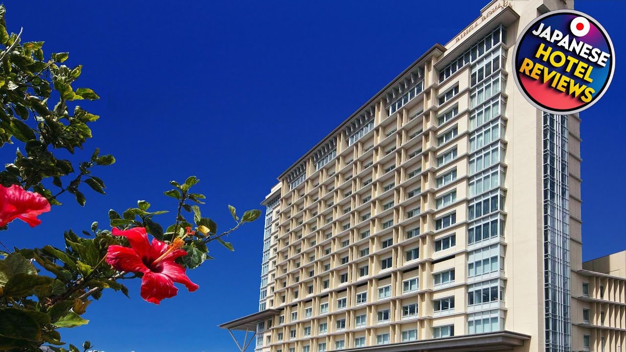 RIHGA Royal Gran Okinawa Hotel | Okinawa Main island, Japan | Hotel Review 🏩
