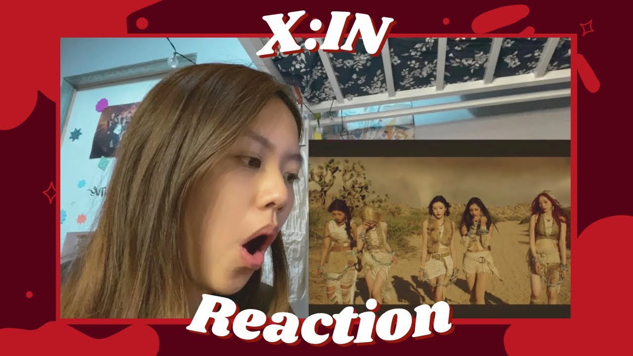 MY FIRST COMEBACK WITH X:IN (REACTING TO “ATTENTION SEEKER” MV)