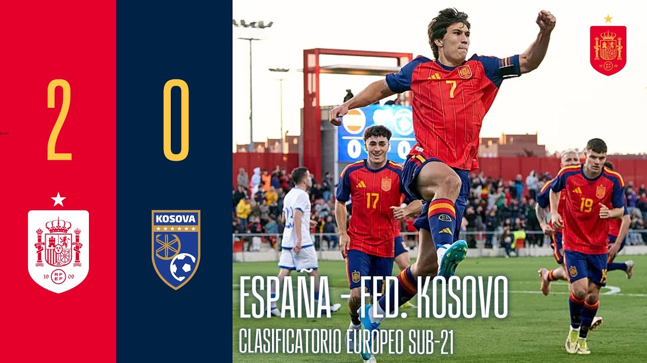 RESUMEN | Espa&ntilde;a 2-0 Fed. Kosovo | Clasificaci&oacute;n Europeo sub-21 | 🔴 SEFUTBOL