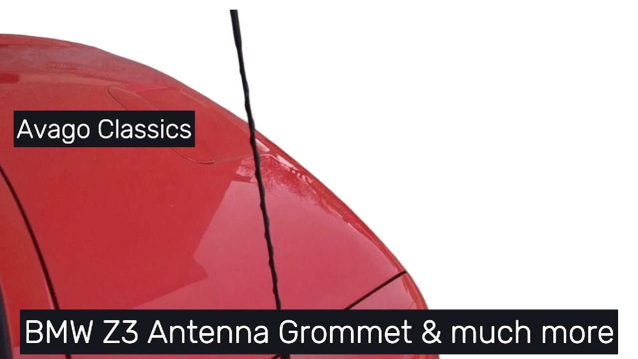 BMW Z3 Antenna Grommet and much more!