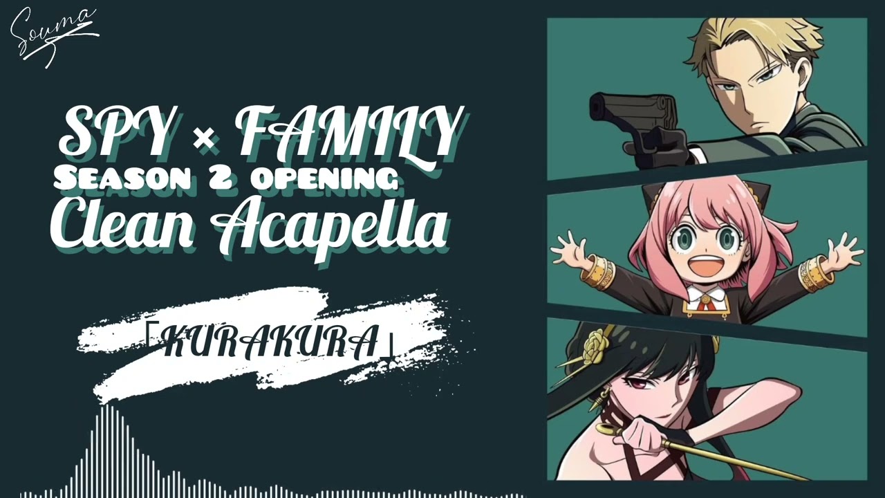 Spy × Family season 2 opening 「KURAKURA」 clean Acapella -vocals only-