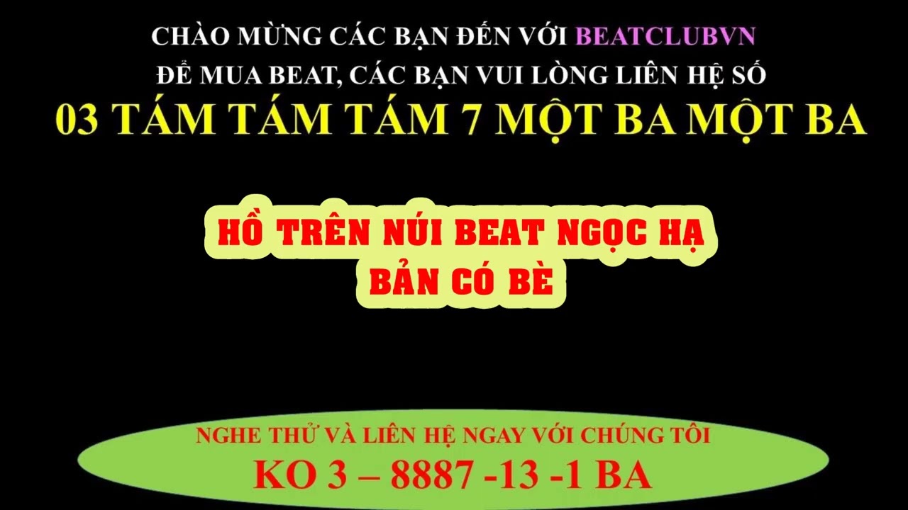 HỒ TRÊN NÚI BEAT - NGỌC HẠ - CÓ BÈ