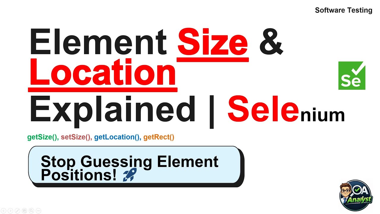 Selenium WebDriver–Element Size & Location Explained- getSize(), setSize(), getLocation(), getRect()