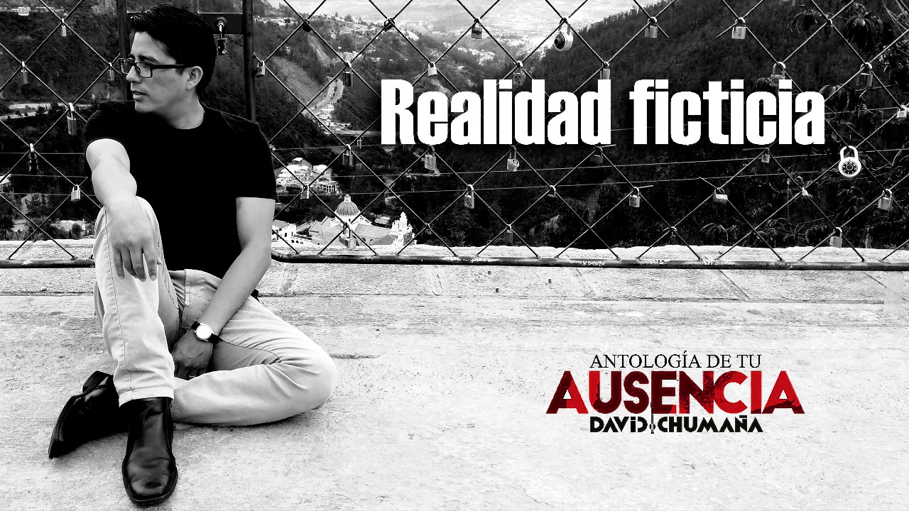 04_REALIDAD FICTICIA_David Chumaña B.
