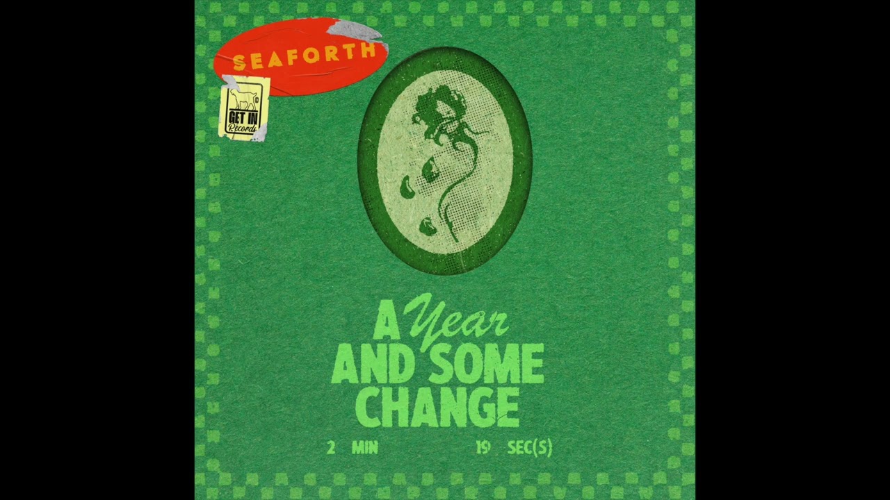 Seaforth - A Year And Some Change (Official Audio)