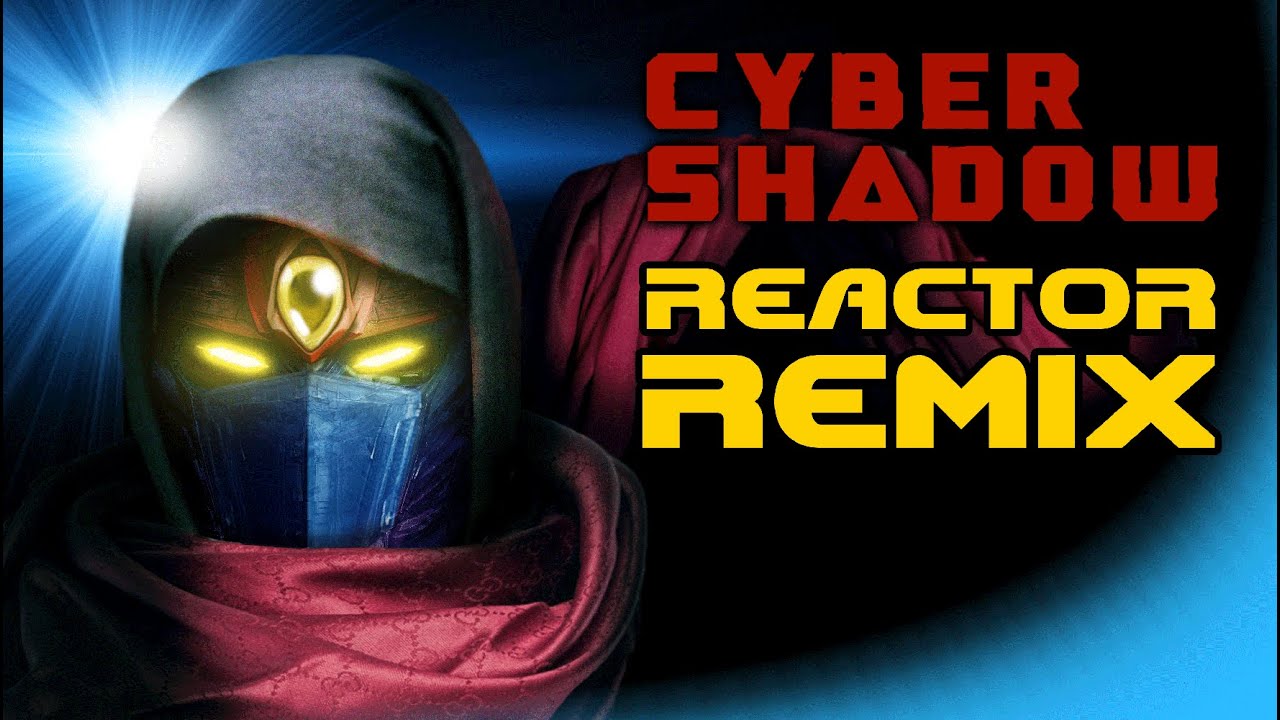 Cyber Shadow - Reactor Remix
