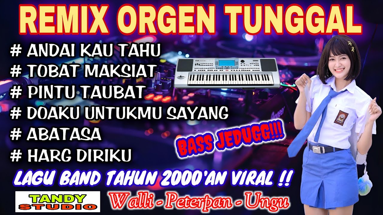 REMIX ORGEN TUNGGAL TANDY STUDIO ❗ LAGU BAND TAHUN 2000AN VERSI REMIX EGEN❗Andai ku tahu, Tomat