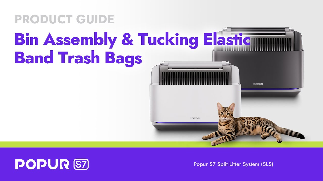 Popur S7 GUIDE | Bin Assembly & Tucking Elastic Band Trash Bags