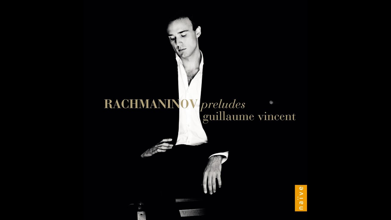 Guillaume Vincent (piano) | Rachmaninov : pr&eacute;ludes (FR)
