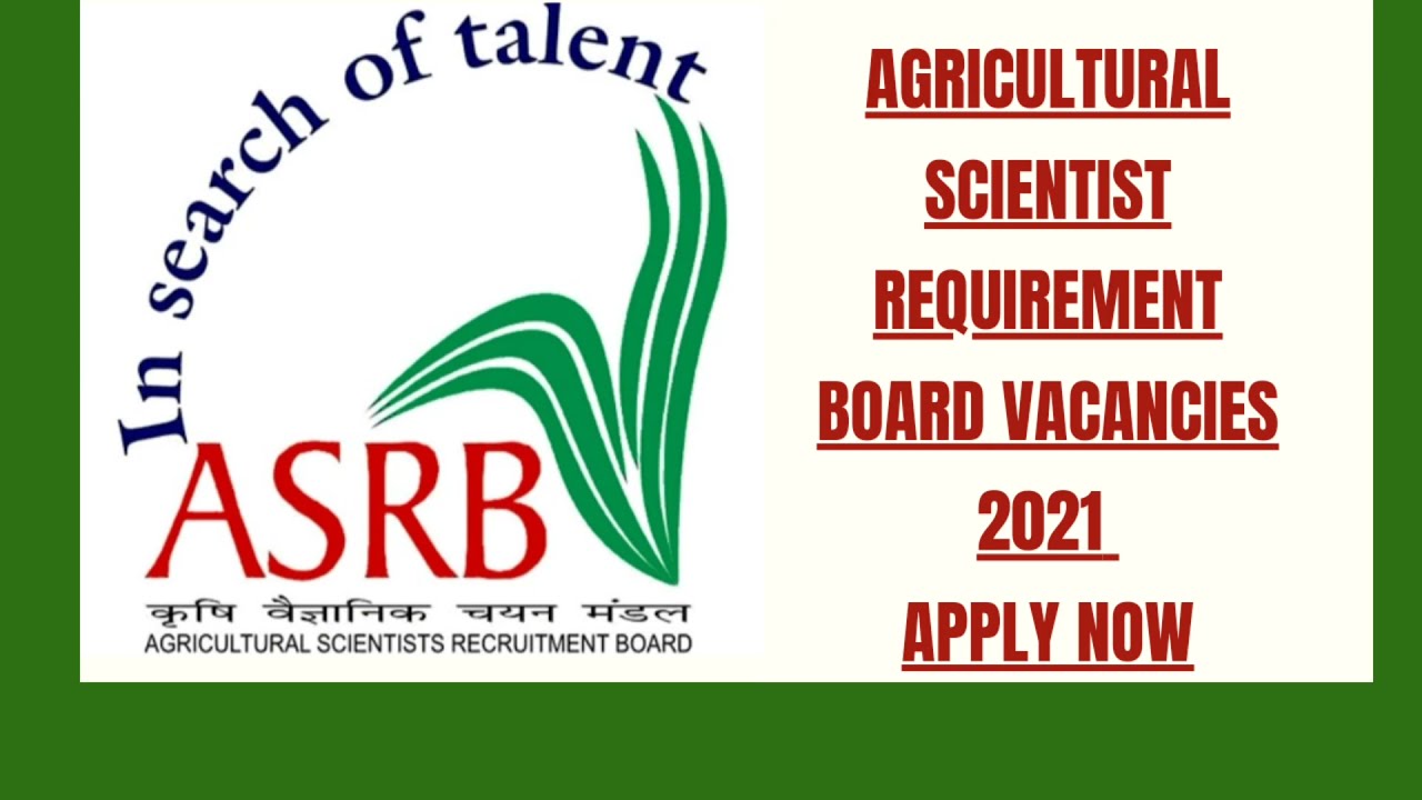 Agricultural scientist recruitment board vacancies 2021