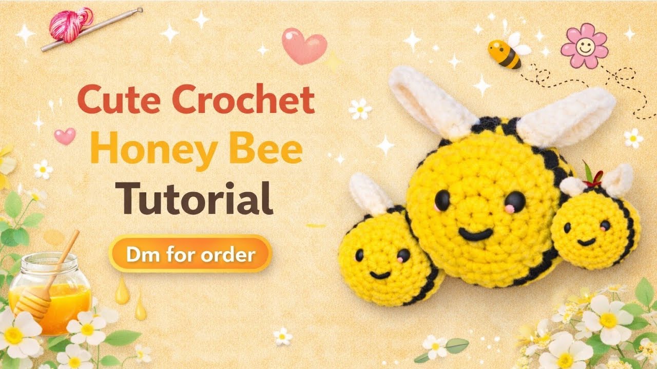 Cute Crochet Honey Bee Tutorial 
