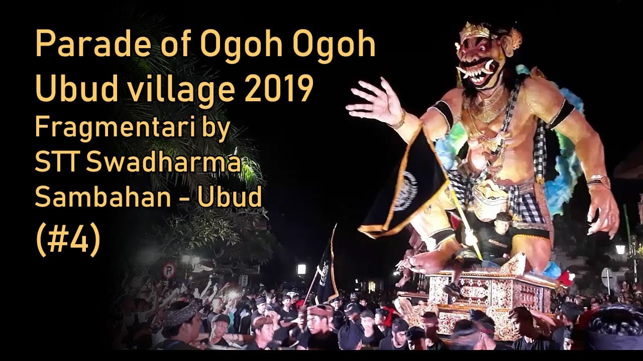 [4/9] Ogoh Ogoh Festival - Ubud 2019 / Fragmentari by Swadharma Sambahan