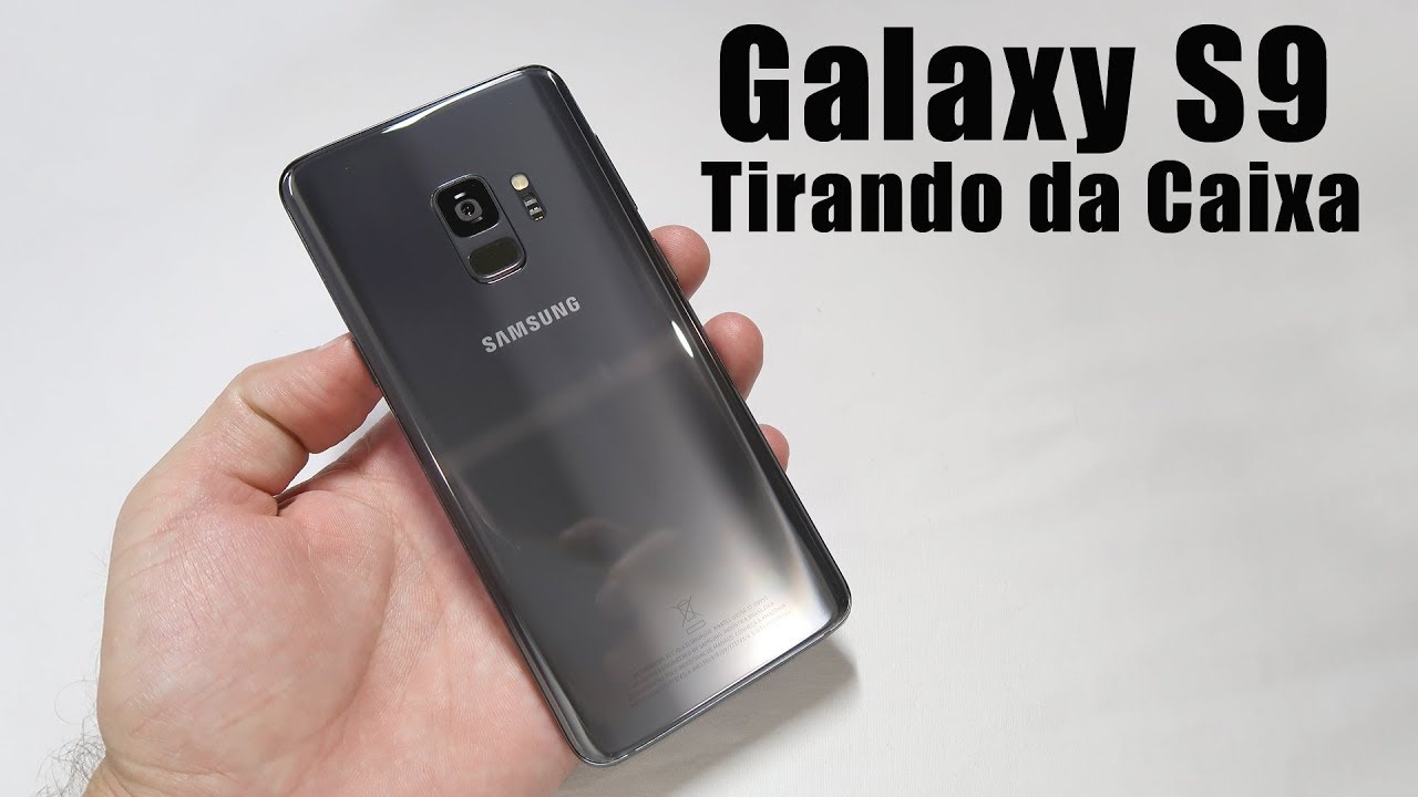 Samsung GALAXY S9 Unboxing e impressões / O Melhor Smartphone Samsung?