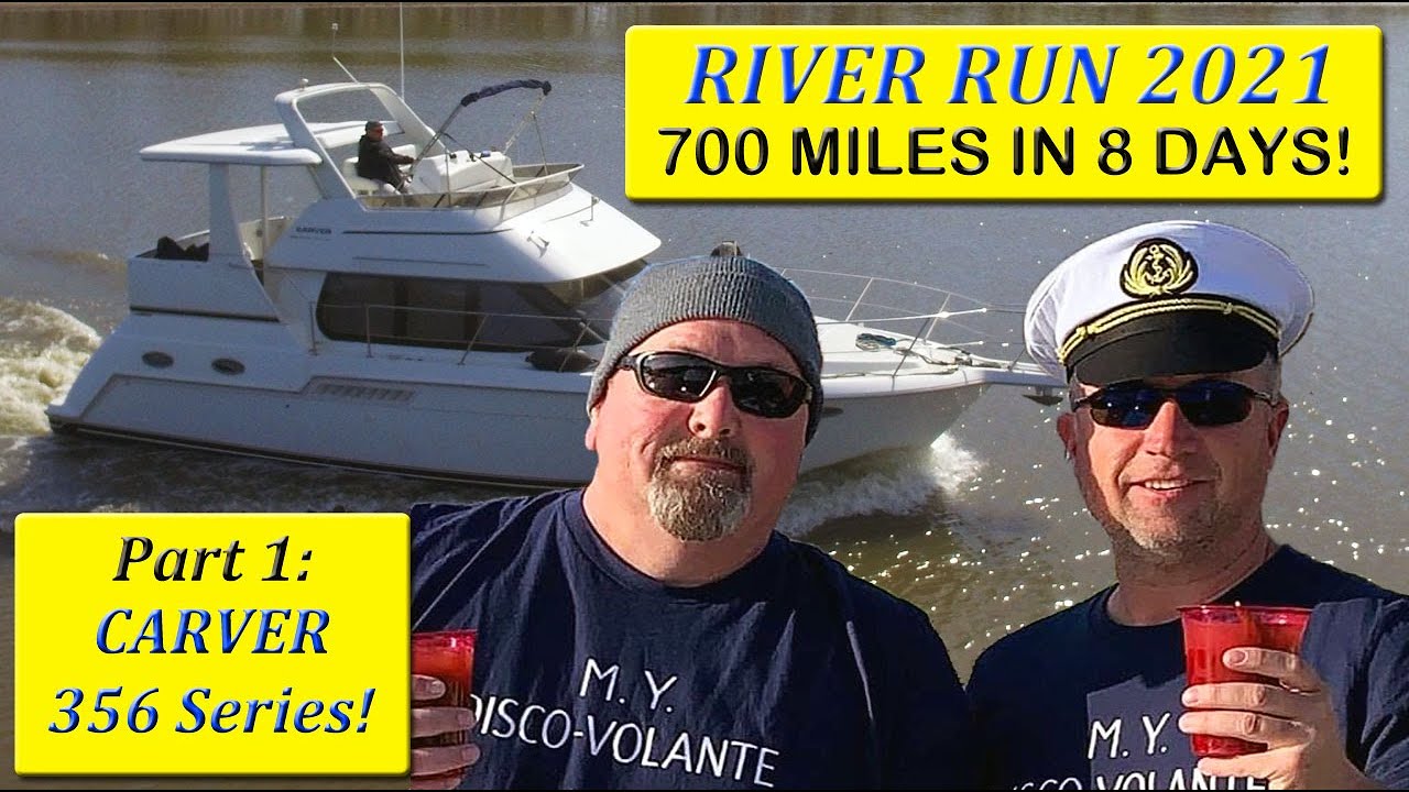 Carver 356 River Run 2021:  700+ miles - Illinois and Mississippi River