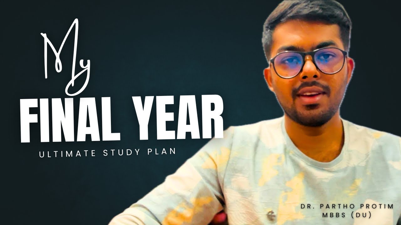 My Final Year Ultimate Study Plan | How i was prepare myself for Final Prof | Dr. Partho Protim