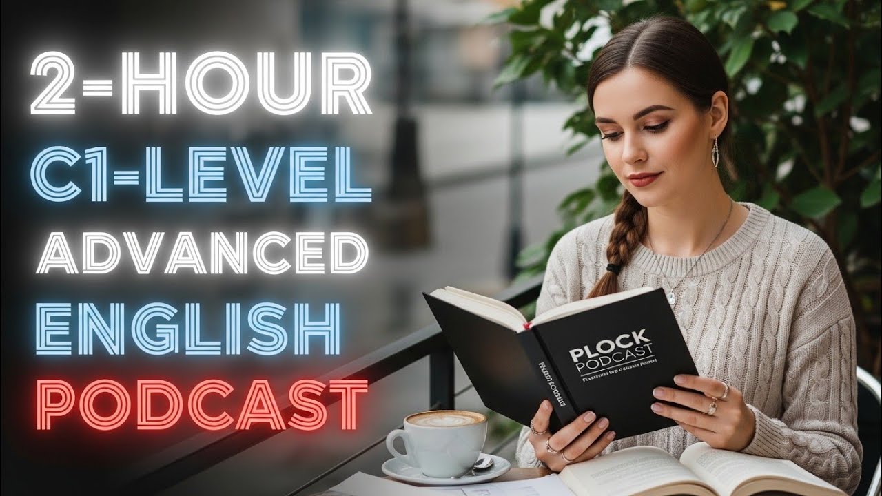 2-Hour C1 Level Advanced English Listening Practice | Learn English with Podcast