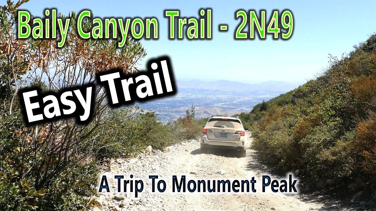 A Trip To Monument Peak. Baily Canyon Trail - 2N49
