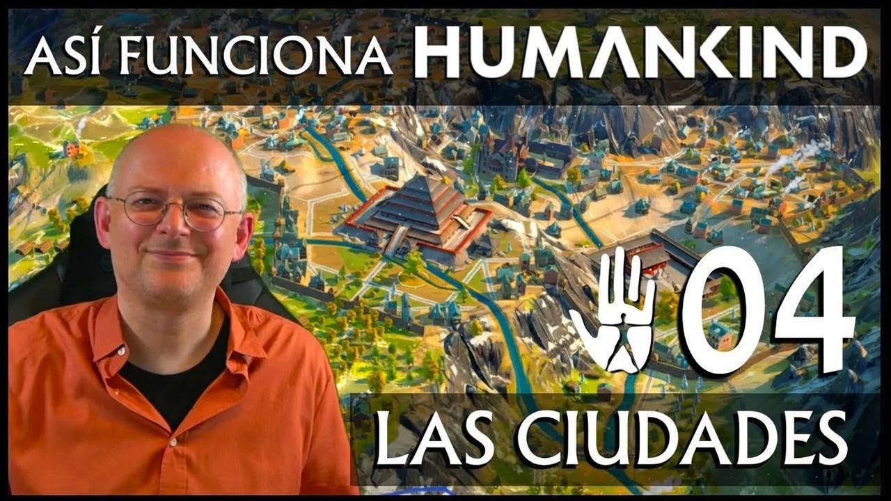 WB te explica Humankind: Las ciudades