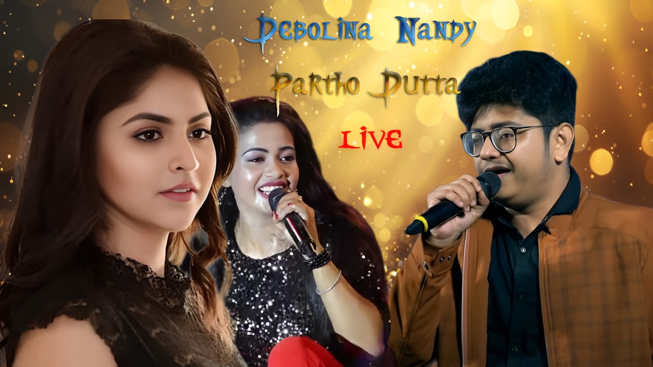 Debolina Nandi , Partha Dutta LIVE