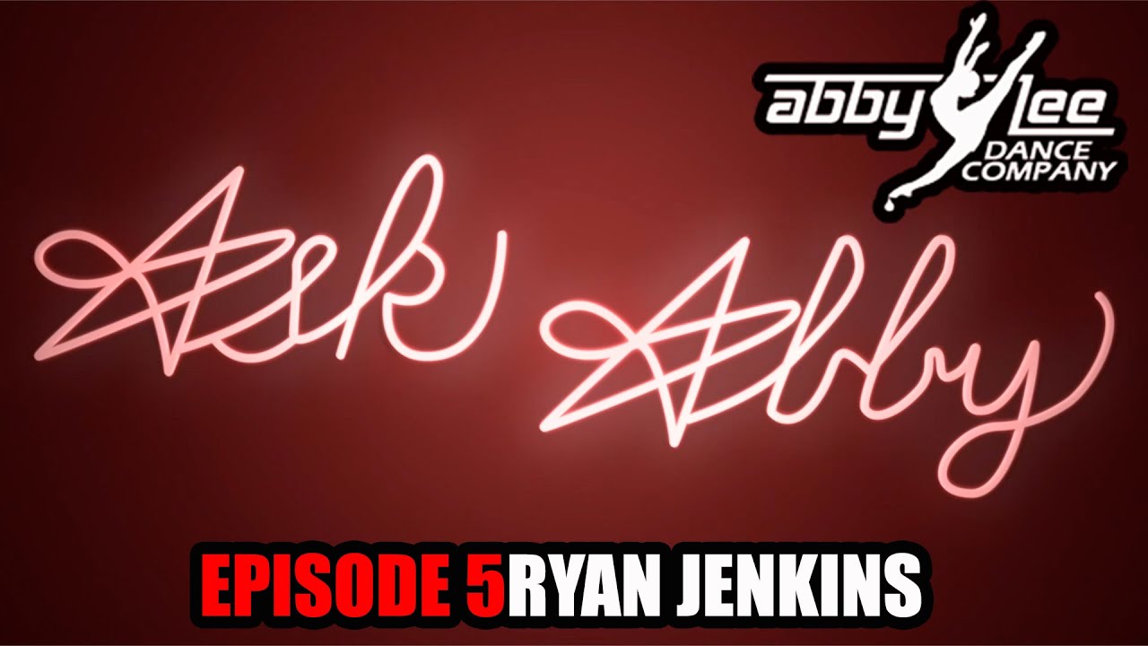 ASK ABBY EPISODE 5 : RYAN JENKINS