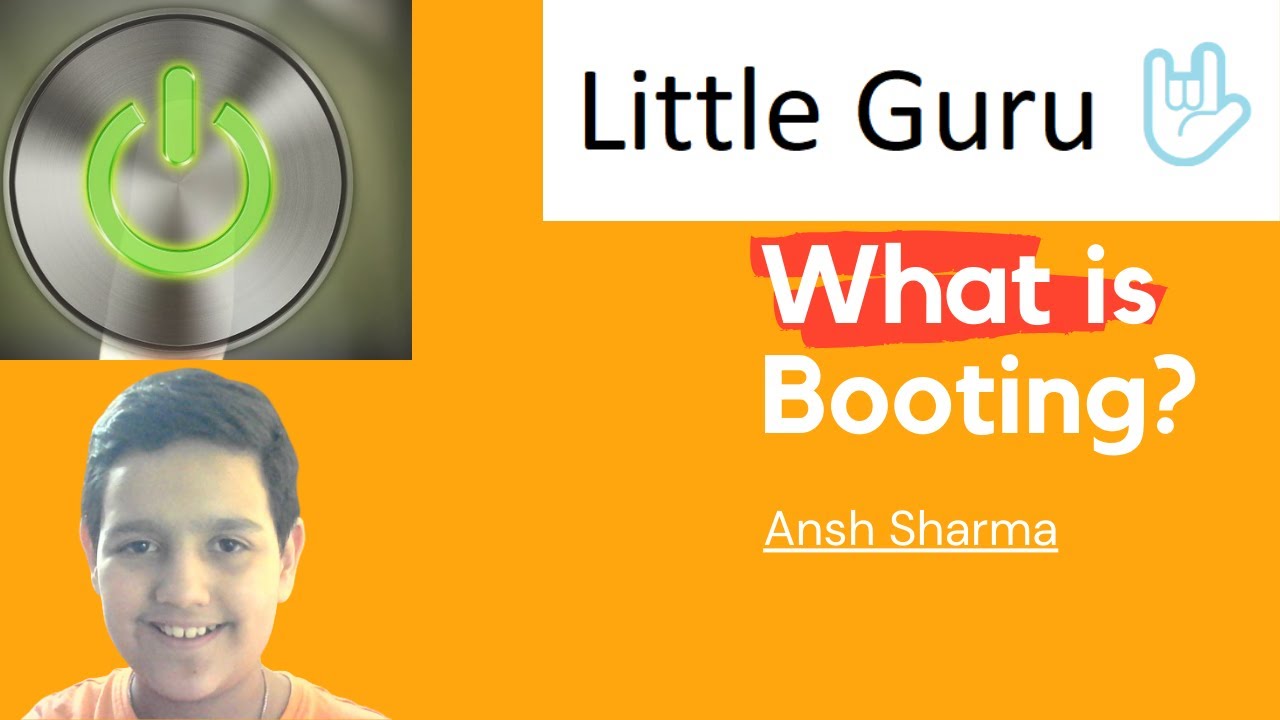 What is Booting? Explained in detail | Ansh Sharma | Little Guru
