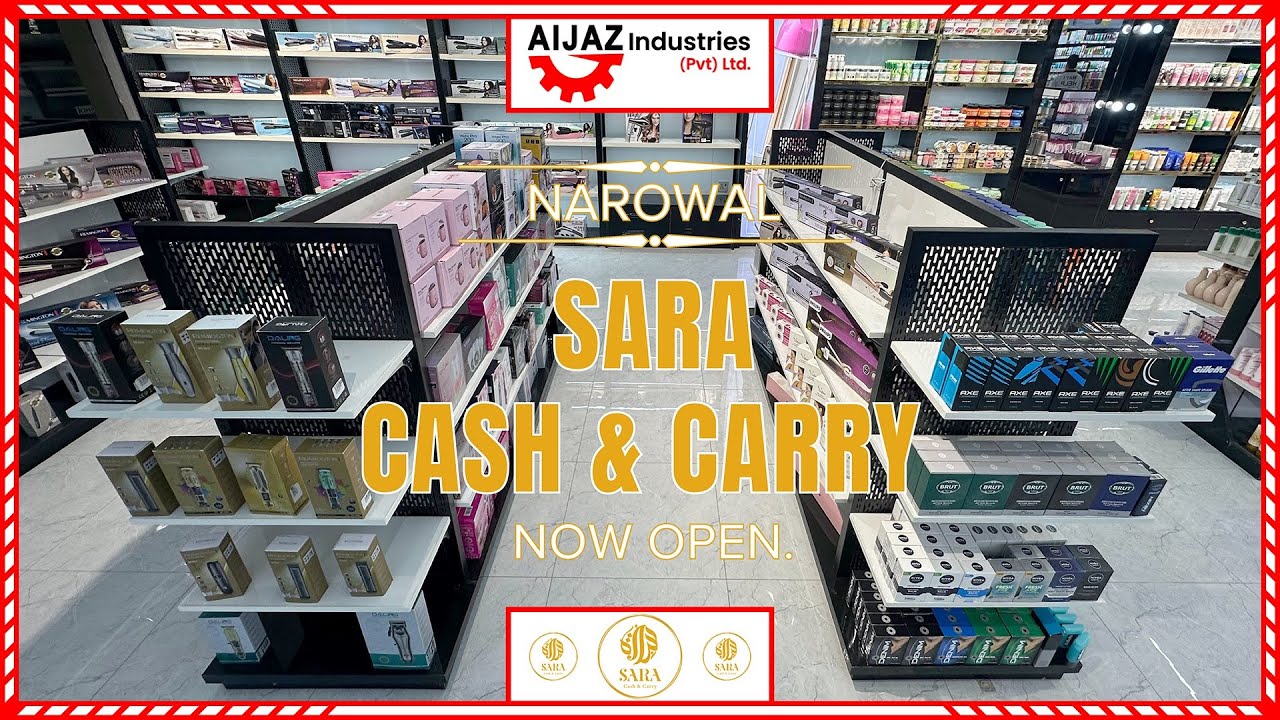 Sara Cash And Carry Narrowal Now Open.