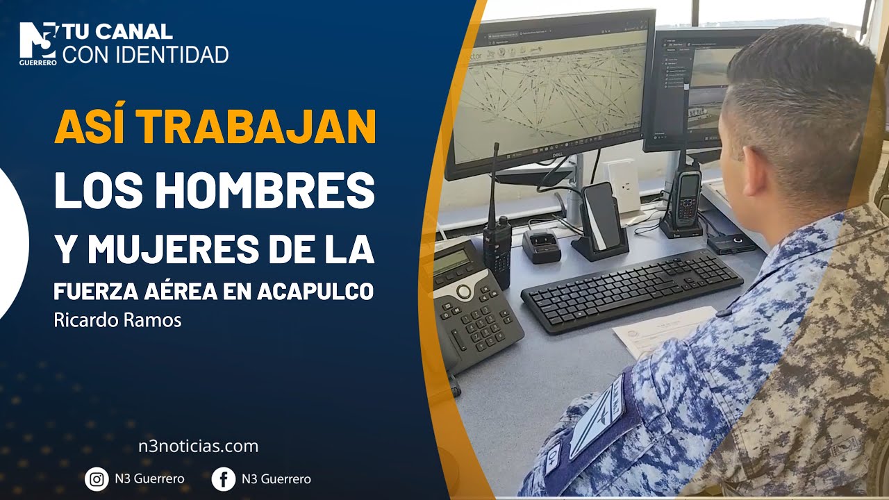 Así trabajan los hombres y mujeres de la Fuerza Aérea en Acapulco