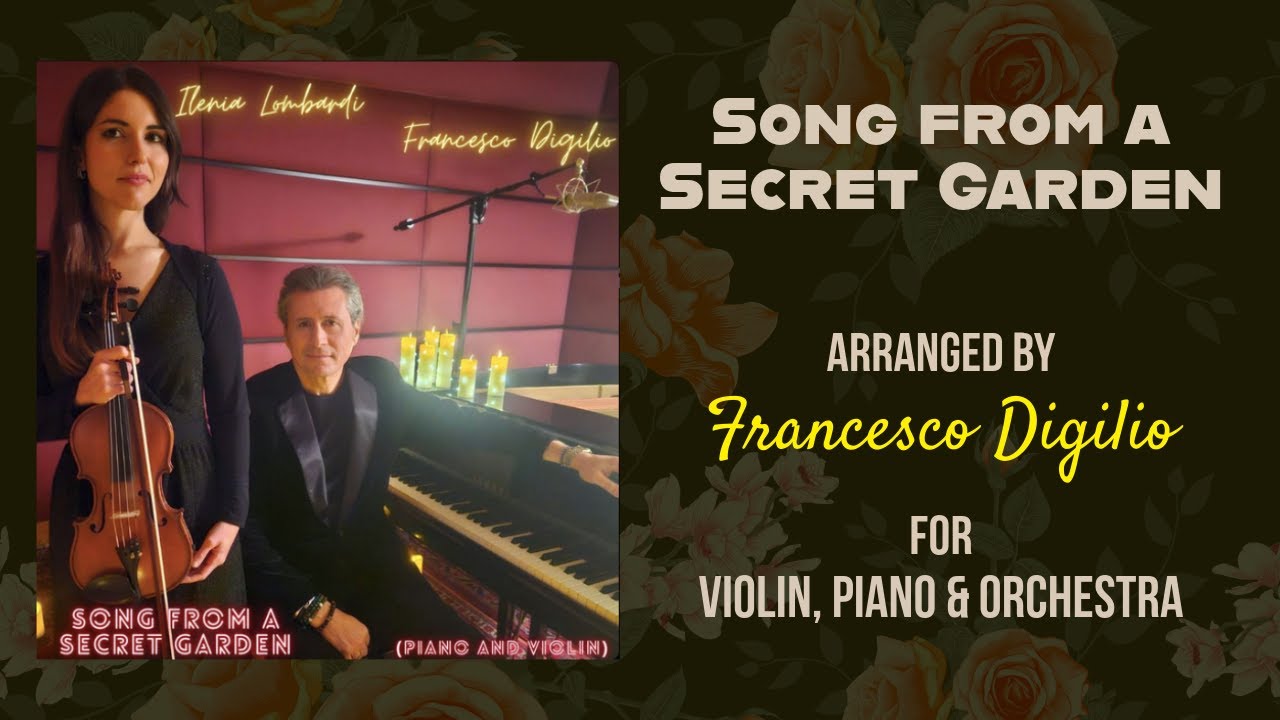 Song from a Secret Garden (violin, piano & orchestra version by F. Digilio)