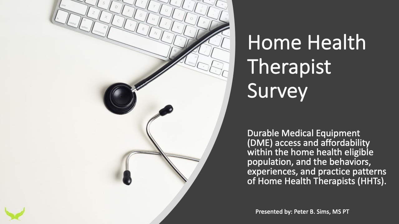 Durable Medical Equipment Study: Home Health Therapy Perspective