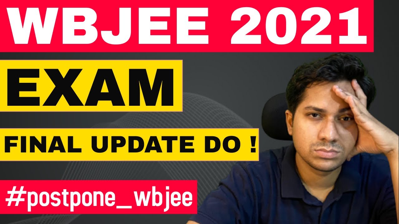 DIDI SUNO 😐😐 WBJEE 2021 Exam dates final Update ? Still many are in doubt 😭