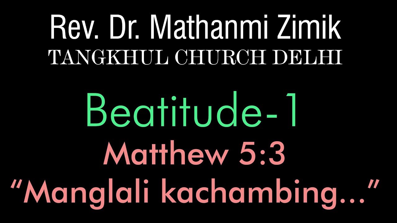 Rev Dr Mathanmi Zimik (Beatitude-1 Manglali Kachambing)