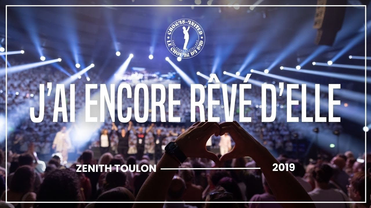 Le Choeur du Sud - J'ai encore rêvé d'elle - Chef : Frank Castellano