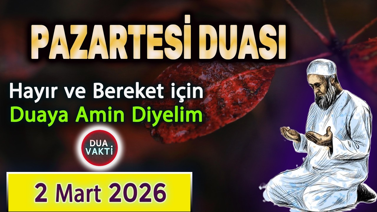 PAZARTESİ GÜNÜ DUASI ÖZEL Dua Vakti