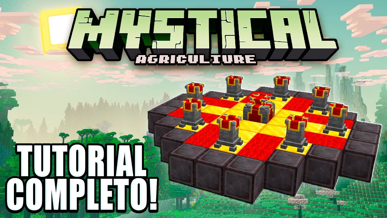 TUTORIAL COMPLETO DO MYSTICAL AGRICULTURE!