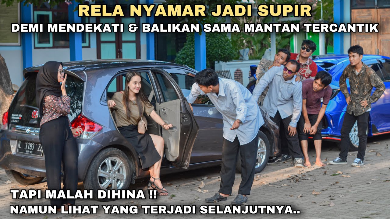 RELA NYAMAR JADI SUPIR, DEMI MENDEKATI & BALIKAN SAMA MANTAN TERCANTIK!! malah dihina, tapi ternyata