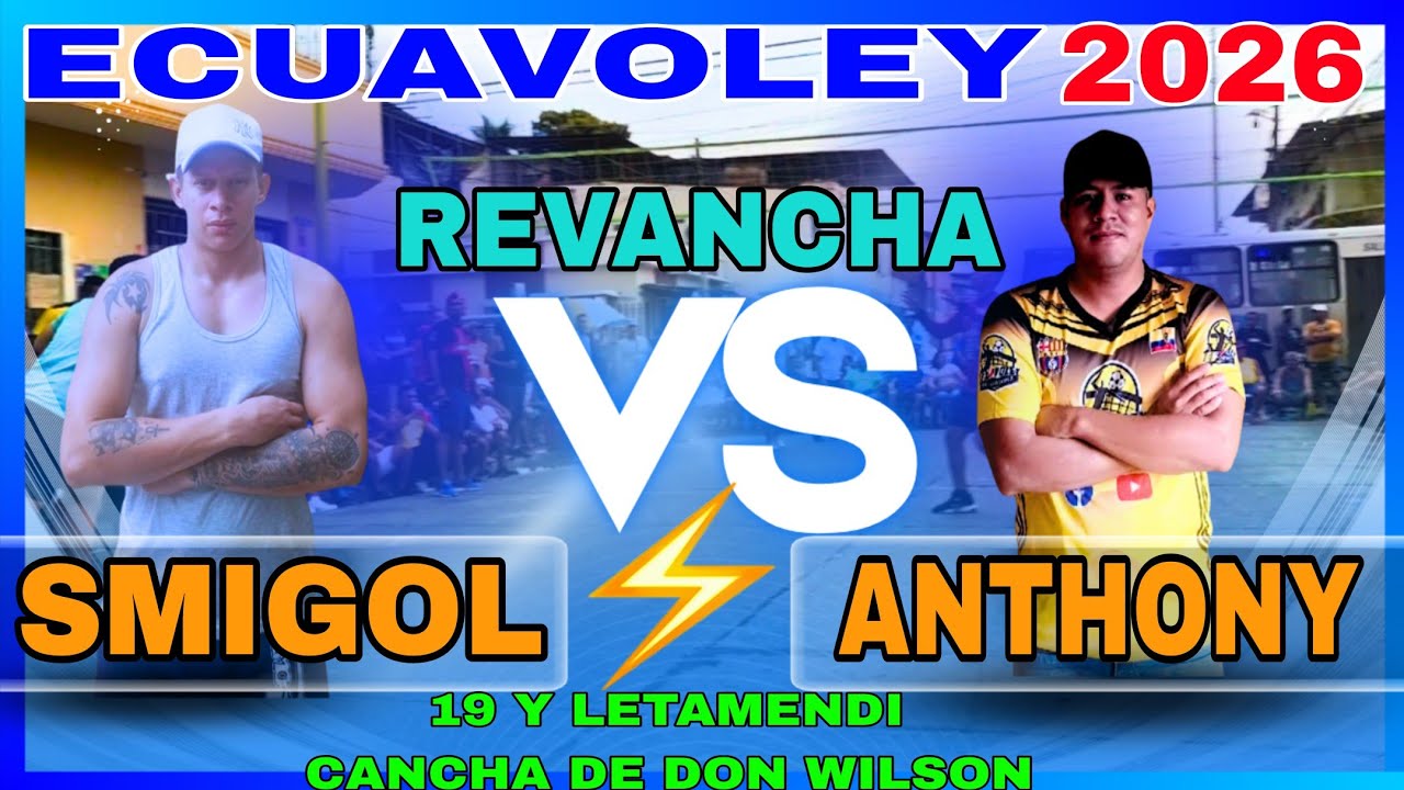 ECUAVOLEY REVANCHA 😱 SMIGOL 🆚 ANTHONY 