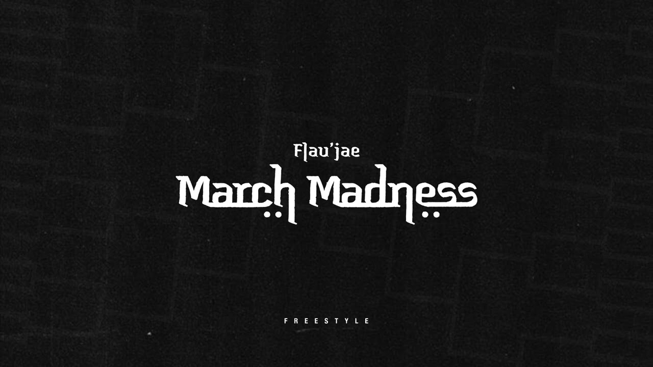Flau'jae - March Madness (Official Visualizer)