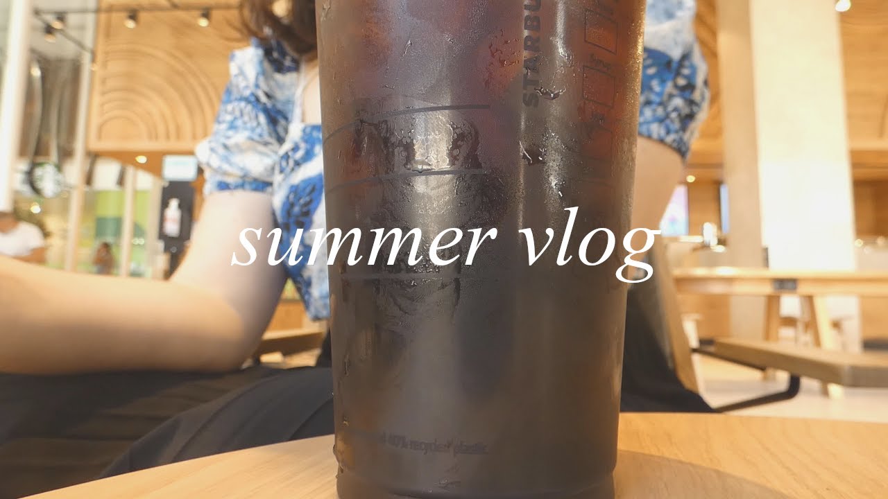 a summer break day vlog ☀