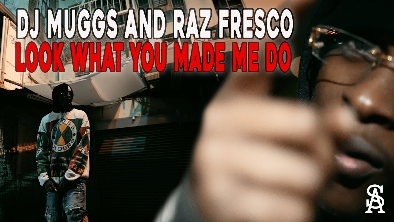 DJ MUGGS x RAZ FRESCO - Look What You Made Me Do (Official Video)