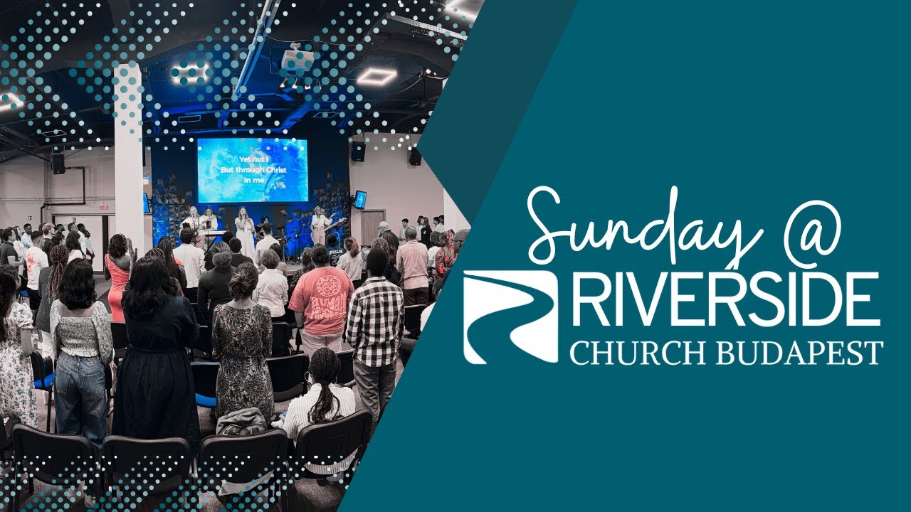 Sunday At Riversidechurch Budapest
