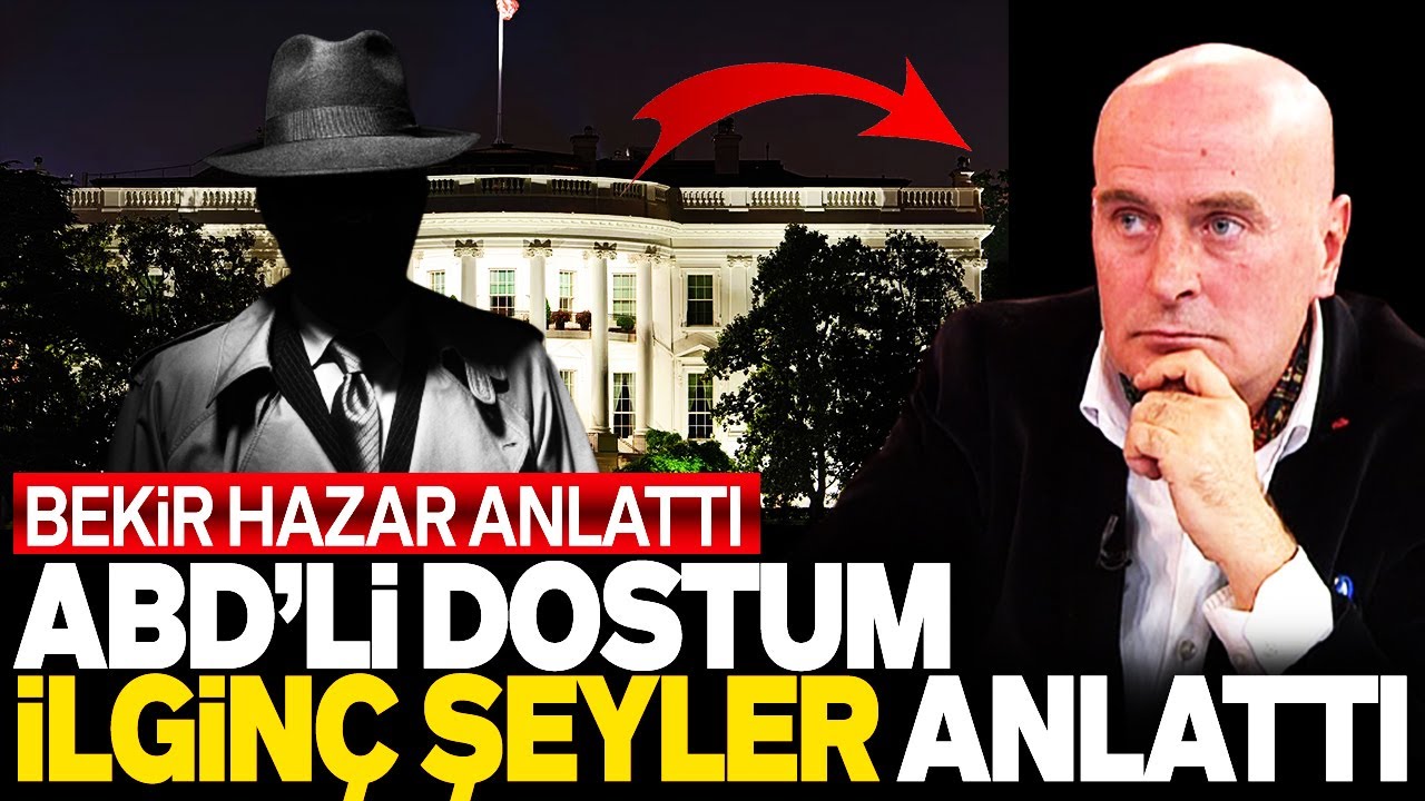 BEKİR HAZAR : ABD'Lİ DOSTUM İLGİN&Ccedil; ŞEYLER ANLATTI. SESLİ MAKALE