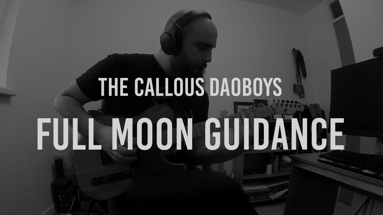 Full Moon Guidance - The Callous Daoboys (Guitar Cover)