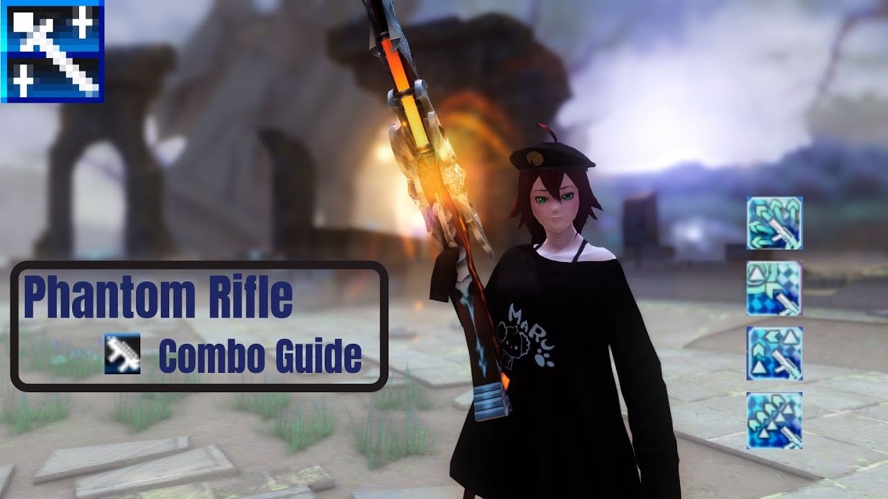 PSO2 - Phantom Rifle Combo Guide - [NA]