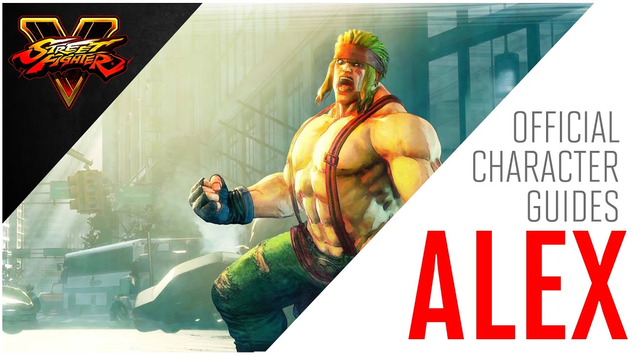 SFV: Alex Official Character Guide