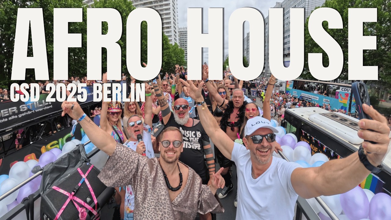 CSD Berlin 2025 Afro House Mix on a Truck