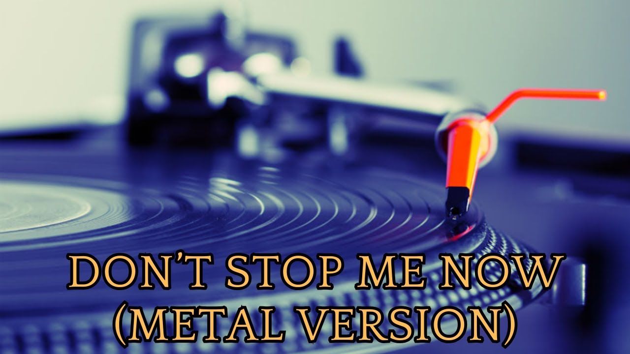 Don't Stop Me Now - Metal Version (Queen) 🤘