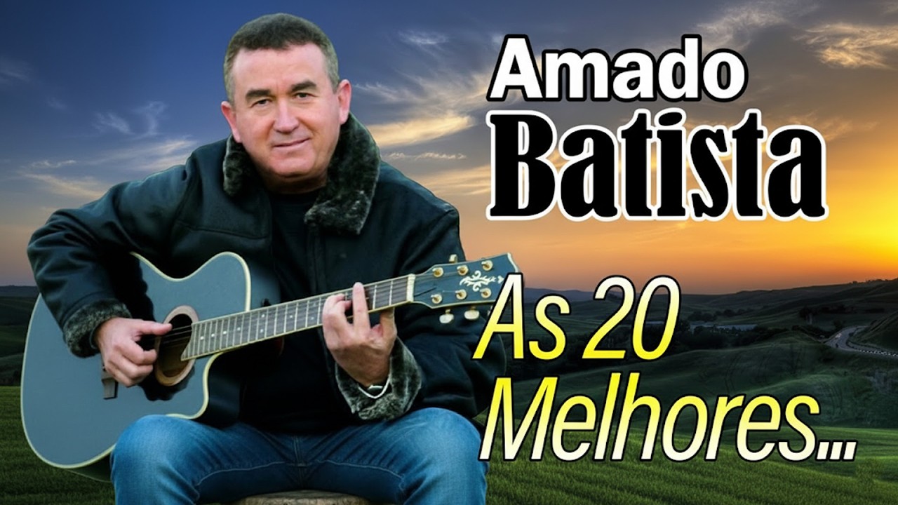 AMADO BATISTA 💖 GRANDES SUCESSOS ROMÂNTICOS – SÓ AS ANTIGAS ATUALIZADO 2025