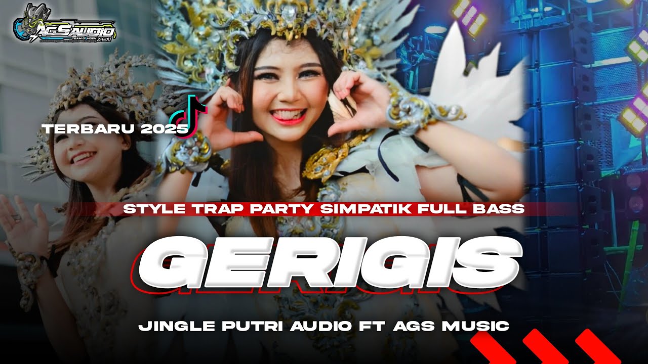 DJ GERIGIS TERBARU🔥•STYLE PARTY SIMPATIK COCOK BUAT HAJATAN💫•JINGLE PUTRI AUDIO FT AGS MUSIC SOUND