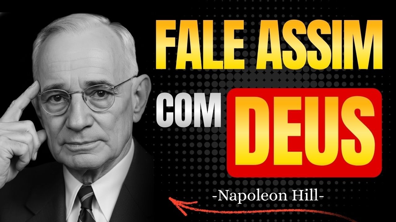 A Forma Certa de Conversar com Deus e Transformar Sua Realidade | Napoleon Hill
